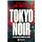 Tokyo Noir
