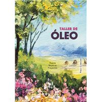 Taller de Oleo: Trucos, técnicas y proyectos
