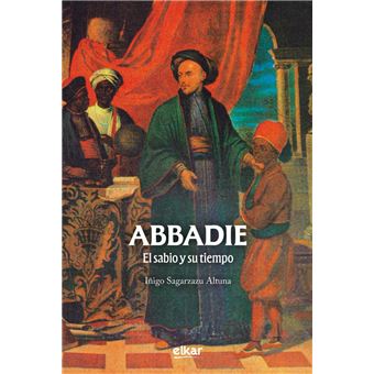 Abbadie. El sabio y su tiempo - 1