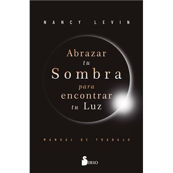 Abrazar Tu Sombra Para Encontrar Tu Luz