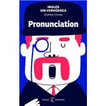 Inglés sin vergüenza: Pronunciation