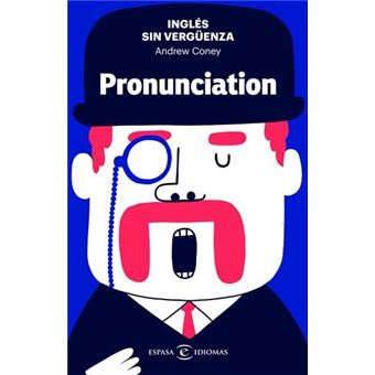 Inglés sin vergüenza: Pronunciation