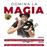 Domina la magia. Los mejores trucos para sorprender