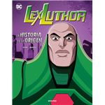 Lex Luthor La Historia De Su Origen