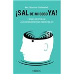 Sal de mi coco ya. Cómo superar las rumiaciones mentales