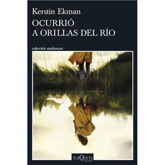 Ocurrio A Orillas Del Rio