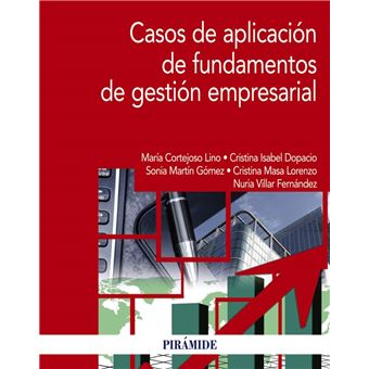 Casos de aplicación de fundamentos de gestión empresarial