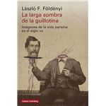 La Larga Sombra De La Guillotina