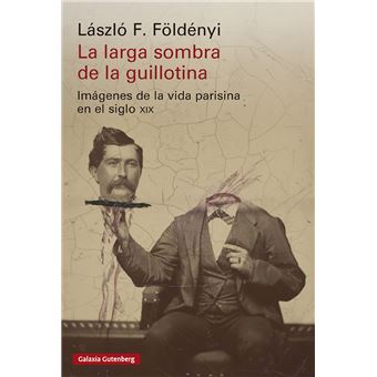 La Larga Sombra De La Guillotina