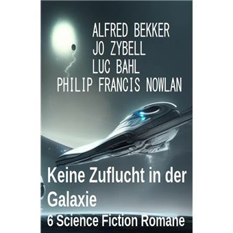 Keine Zuflucht in der Galaxie: 6 Science Fiction Romane - 1