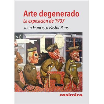 Arte Degenerado-La Exposicion De 1937