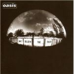 Don't Believe The Truth - CD