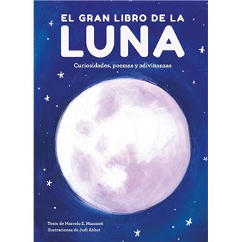 El gran libro de la luna - Curiosidades, poemas y adivinanzas