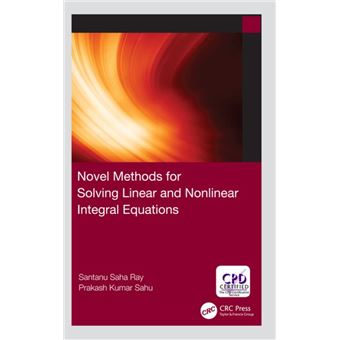 Novel Methods for Solving Linear and Nonlinear Integral Equations - 1