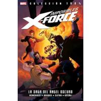 Imposibles X-Force 3. La saga del ángel oscuro. 100% Marvel