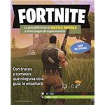 Fortnite. La guía definitiva de Battle Royale y otros juegos de supervivencia