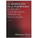 La Generación De La Posmemoria