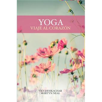Yoga Viaje Al Corazon