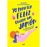 Yo para ser feliz quiero un jamón