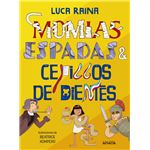 Momias Espadas Y Cepillos Dientes