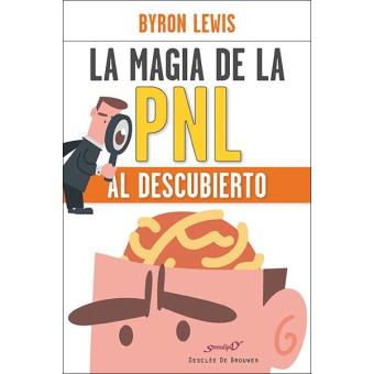 La Magia De La Pnl Al Descubierto - 1