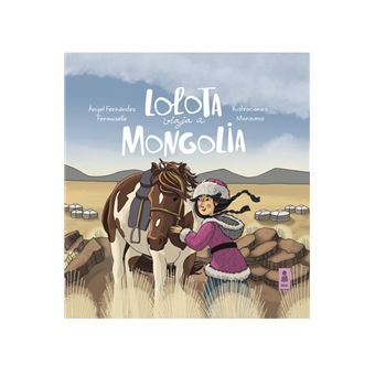 Lolota viaja a Mongolia