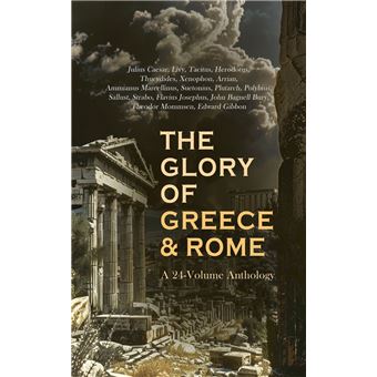 The Glory of Greece & Rome: A 24-Volume Anthology - 1