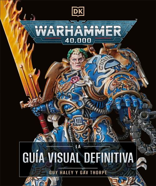 Dk Warhammer 40.000. La Guía Visual Definitiva - (Autor), (Traducción)