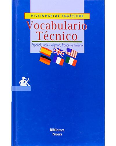 Diccionarios Temáticos - Vocabulario técnico - Español, inglés, alemán, francés e italiano