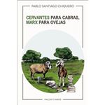 Cervantes para cabras, Marx para ovejas