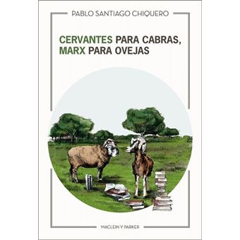 Cervantes para cabras, Marx para ovejas