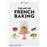 The Art Of French Baking