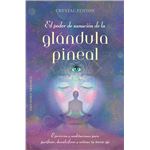 El poder de sanación de la glándula pineal