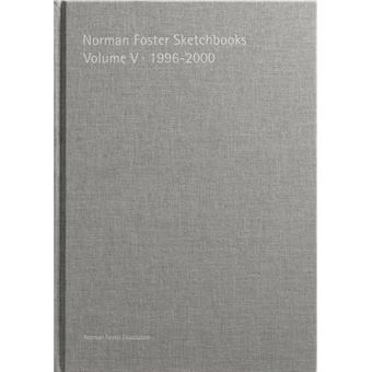 Norman Foster Sketchbooks V 1996 2000