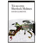 Tu No Eres Sherlock Holmes