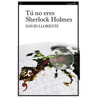Tu No Eres Sherlock Holmes