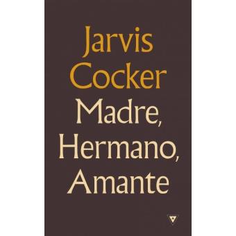 Madre, hermano, amante
