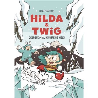 Hilda & Twig 2. Hilda y Twig despiertan al Hombre de Hielo