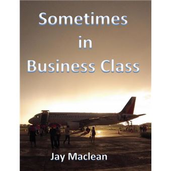 Sometimes in Business Class - 1