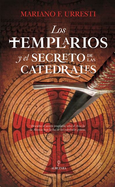 Los templarios y el secreto de las catedrales