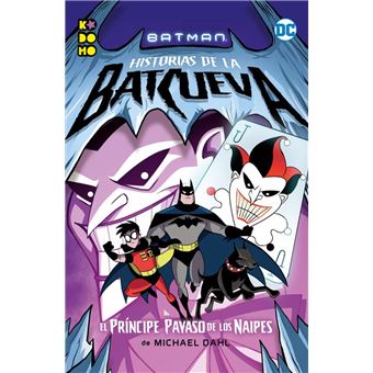 Batman: Historias de la Batcueva El príncipe payaso de los naipes