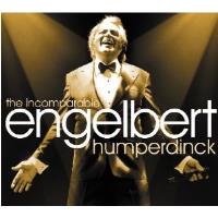 The Incomparable Engelbert Humperdinck