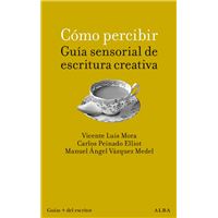 Como Percibir-Guia Sensorial De Escritura Creativa