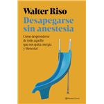 Desapegarse sin anestesia