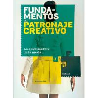 Fundamentos Del Patronaje creativo. la arquitectura moda arquitetura libro parish español