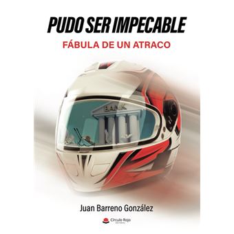 Pudo Ser Impecable (Historia De Un Atraco)