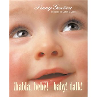 ¡Habla, bebé! (Baby! Talk! Spanish-English Bilingual Edition) - 1