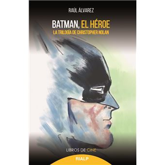 Batman, el héroe - La trilogía de Chistopher Nolan - -5% en libros | FNAC