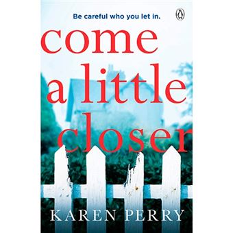 Come a little closer