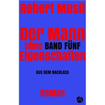 Der Mann ohne Eigenschaften. Band Fünf - 1